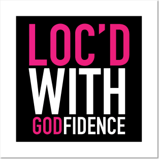 Locd With Godfidence Locs Posters and Art